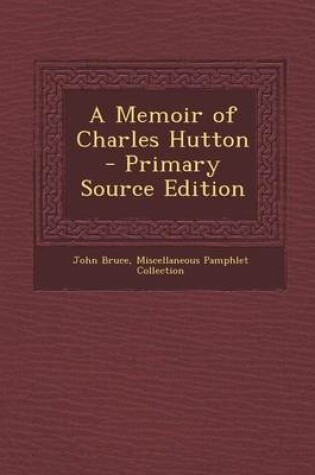 Cover of A Memoir of Charles Hutton
