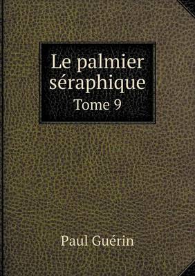 Book cover for Le palmier séraphique Tome 9