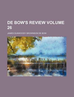 Book cover for de Bow's Review Volume 26