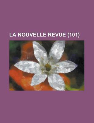 Book cover for La Nouvelle Revue (101 )