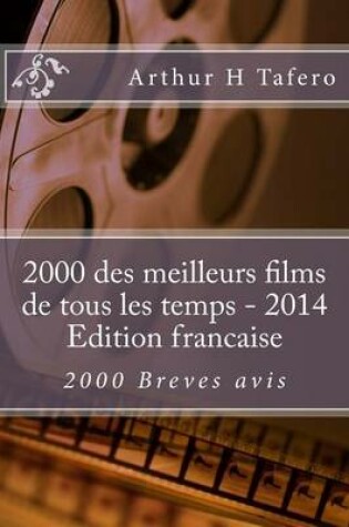 Cover of 2000 Des Meilleurs Films de Tous Les Temps - 2014 Edition Francaise