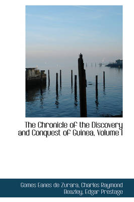 Book cover for The Chronicle of the Discovery and Conquest of Guinea, Volume I