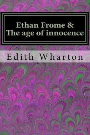 Cover of Ethan Frome & the Age of Innocence