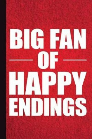 Cover of Big Fan of Happy Endings