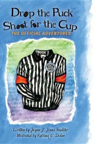 Cover of Drop the Puck, Shoot for the Cup
