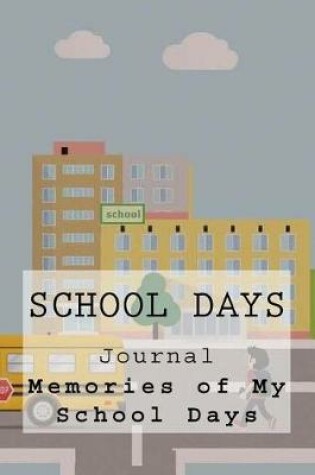 Cover of School Days Journal