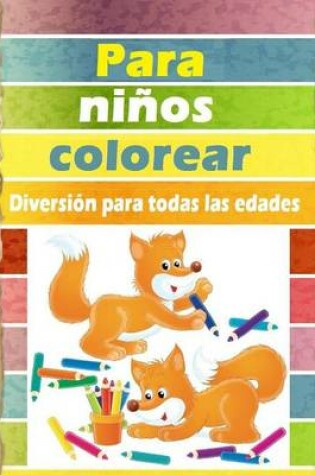 Cover of Para Ninos Colorear