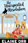 Book cover for The Unexpected Resolution