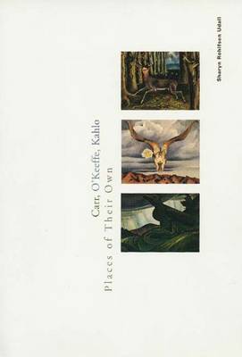 Cover of Carr, O'Keeffe, Kahlo