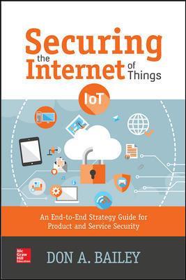 Book cover for Securing the Internet of Things: An End-to-End Strategy Guide for Product and Service Security