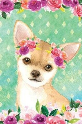 Cover of Journal Notebook For Dog Lovers Fawn Chihuahua In Flowers