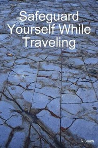 Cover of Safeguard Yourself While Traveling