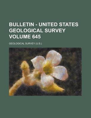 Book cover for Bulletin - United States Geological Survey Volume 645