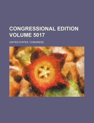 Book cover for Congressional Edition Volume 5017