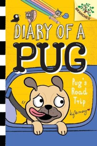 Cover of Pug's Road Trip: A Branches Book (Diary of a Pug #7)