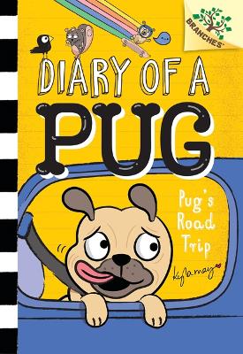 Book cover for Pug's Road Trip: A Branches Book (Diary of a Pug #7)