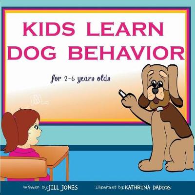 Book cover for Children's Book: Kids Learn Dog Behavior