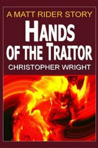 Cover of Hands of the Traitor, a Matt Rider Story