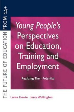 Cover of Young People's Perspectives on Education, Training and Employment: Realising Their Potential