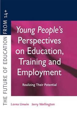 Book cover for Young People's Perspectives on Education, Training and Employment: Realising Their Potential