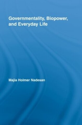 Cover of Governmentality, Biopower, and Everyday Life