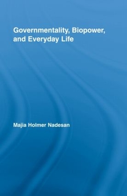 Cover of Governmentality, Biopower, and Everyday Life