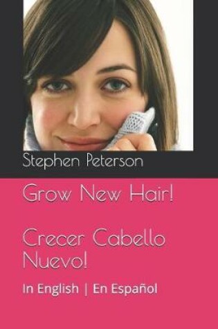 Cover of Grow New Hair! Crecer Cabello Nuevo!