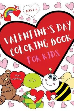 Cover of Valentine's Day Coloring Book for Kids - Love and Friendship Symbols, Hearts and More. For both Girls and Boys