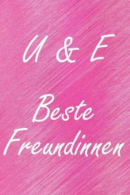 Book cover for U & E. Beste Freundinnen