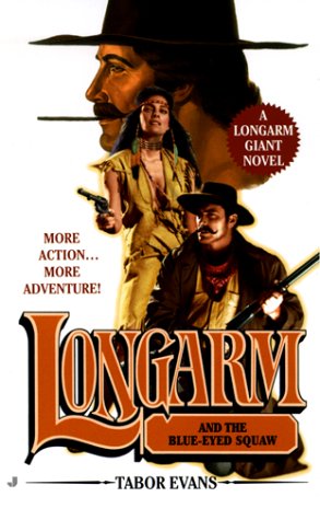 Cover of Longarm and the Blue-Eyed Squaw