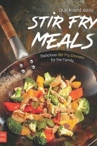 Cover of Quick and Easy Stir Fry Meals