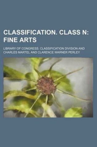 Cover of Classification. Class N; Fine Arts