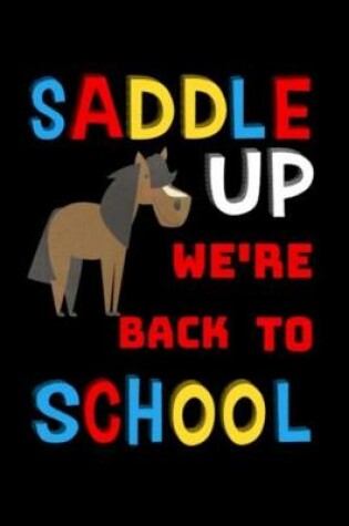 Cover of Saddle Up We're Back To School