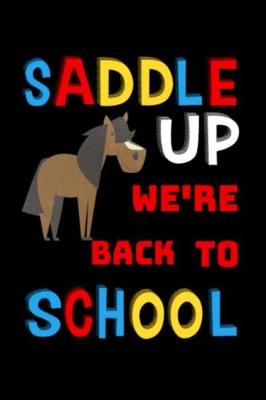 Book cover for Saddle Up We're Back To School