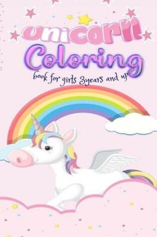 Cover of unicorn coloring book for girls 3years and up