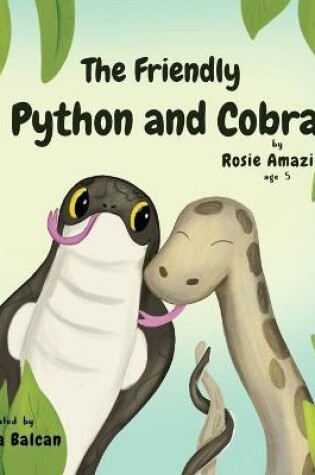 Cover of The Friendly Python and Cobra