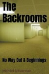 Book cover for Backrooms No Way Out and Beginnings