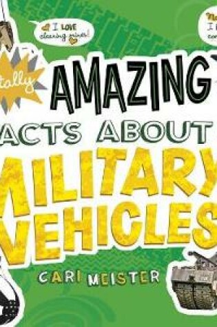 Cover of Totally Amazing Facts About Military Vehicles