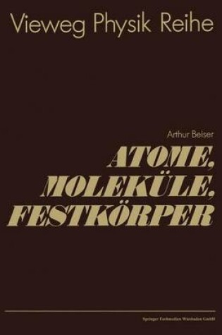 Cover of Atome, Moleküle, Festkörper