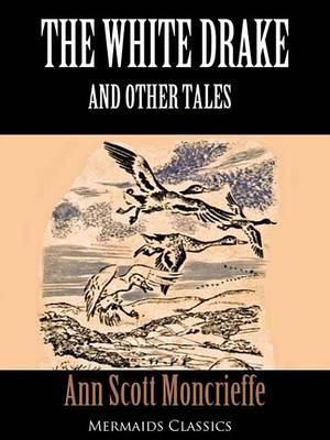 Book cover for The White Drake and Other Tales (Mermaids Classics)