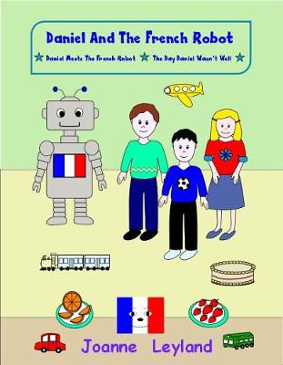 Cover of Daniel And The French Robot - Book 1