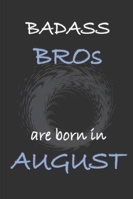 Book cover for BADASS BROs are born in August