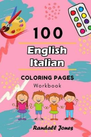 Cover of 100 English Italian Coloring Pages Workbook