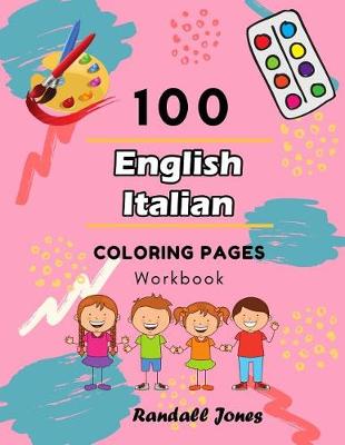 Book cover for 100 English Italian Coloring Pages Workbook