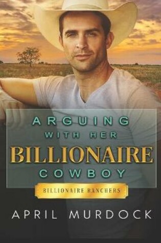 Cover of Arguing with Her Billionaire Cowboy