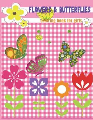 Book cover for Flowers & Butterflies Coloring book for girls