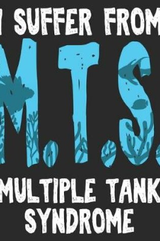 Cover of I Suffer From M.T.S. Multiple Tank Syndrome