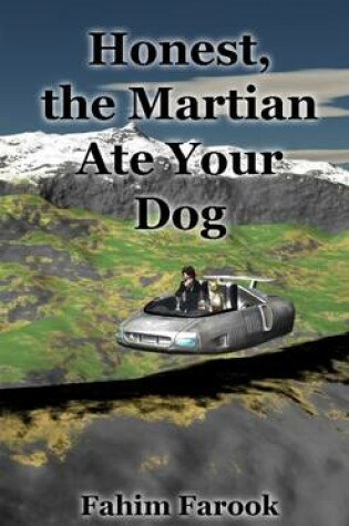 Cover of Honest, the Martian Ate Your Dog