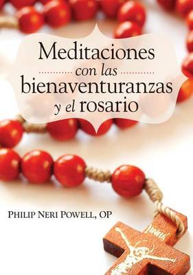 Book cover for Meditaciones Con Las Bienaventuranzas Y El Rosario