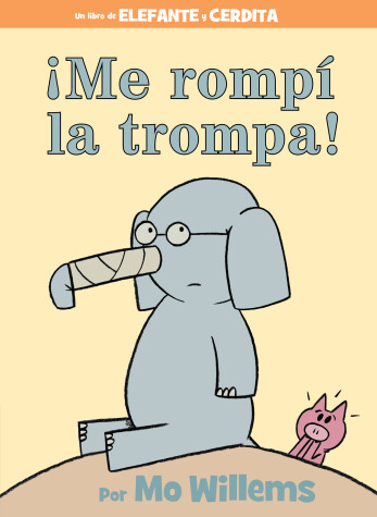 Book cover for ¡Me rompí la trompa!-Spanish Edition